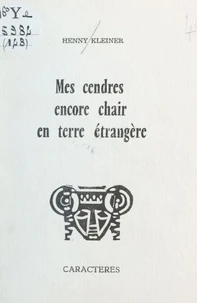 Mes cendres encore chair en terre étrangère