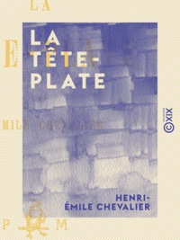 Henri-Émile Chevalier - La Tête-Plate.