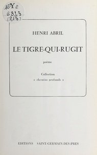 Henri Abril - Le tigre-qui-rugit.