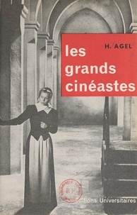 Henri Agel et  Collectif - Les grands cinéastes.
