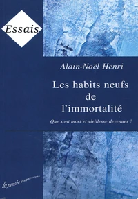 Les habits neufs de l'immortalité