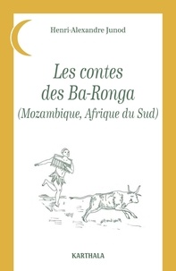 Les contes des Ba-Ronga (Mozambique, Afrique du Sud).pdf