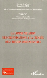 La communication des organisations à la croisée des chemins disciplinaires