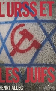 Henri Alleg - L'URSS et les juifs.