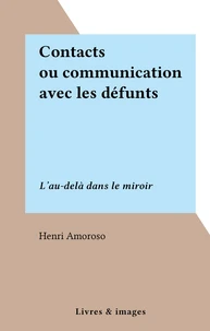 Contacts ou communication avec les défunts