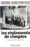 La grande histoire des Français après l'Occupation. Tome 9, Les règlements de compte - Septembre 1944-Janvier 1945