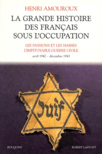 La grande histoire des français sous lOccupation - Volume 3, Les passions et les haines, Limpitoyable guerre civile, avril 1942-décembre 1943.pdf