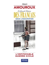 La grande histoire des Français sous l'Occupation