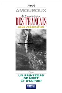 La grande histoire des Français sous l'Occupation