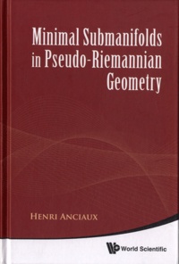 Henri Anciaux - Minimal Submanifolds in Pseudo-Riemannian Geometry.