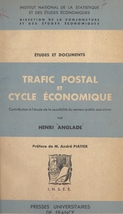Henri Anglade et  Institut national de la statis - Trafic postal et cycle économique - Contribution à l'étude de la sensibilité du secteur public aux crises.