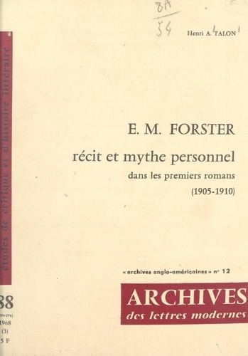 E. M. Forster. Récit et mythe personnel dans les premiers romans (1905-1910)