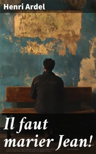 Il faut marier Jean!
