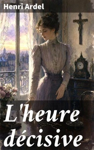 L'heure décisive