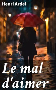 Le mal d'aimer