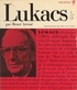Henri Arvon et Georges Lukacs - Georges Lukacs ou le Front populaire en littérature - Présentation, choix de textes, bibliographie.
