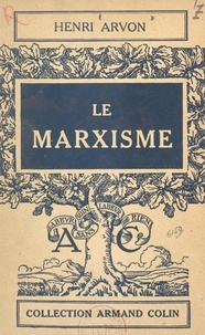 Henri Arvon et Paul Montel - Le marxisme.