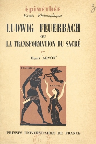 Ludwig Feuerbach. Ou La transformation du sacré