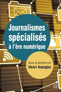 Téléchargement du livre électronique erp open source Journalismes spécialisés à l’ère numérique par Henri Assogba (French Edition)