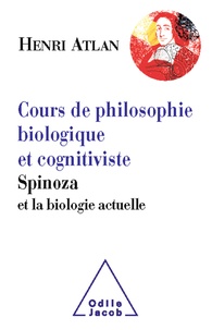 Henri Atlan - Cours de philosophie biologique et cognitiviste - Spinoza et la biologie actuelle.