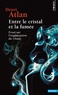 Henri Atlan - Entre le cristal et la fumée - Essai sur l'organisation du vivant.