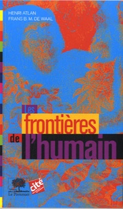 Henri Atlan et Frans De Waal - Les frontières de l'humain.