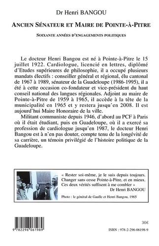 Ancien sénateur et maire de Pointe-à-Pitre, soixante années d'engagement politique. De l'UNEF au Sénat en passant par les cinquante années de gestion municipale