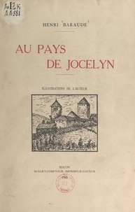 Henri Baraude - Au pays de Jocelyn.
