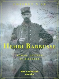 Henri Barbusse - Coffret Henri Barbusse - Roman, lettres et discours.