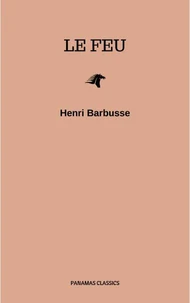 Le feu: Journal d'une escouade