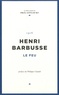 Henri Barbusse - Le feu, journal d'une escouade.