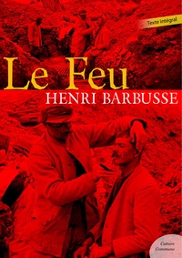 Henri Barbusse - Le Feu.