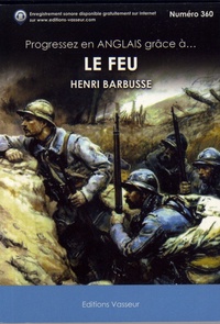 Henri Barbusse - Progressez en anglais grâce à Le feu - Journal d'une escouade.
