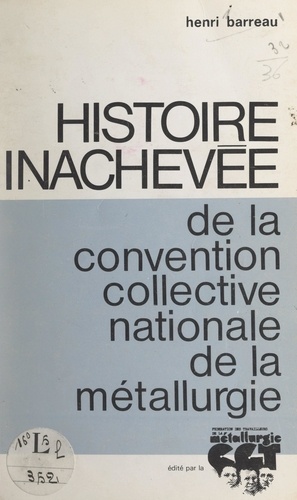 Histoire inachevée de la convention collective nationale de la métallurgie