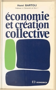 Henri Bartoli - Économie et création collective.