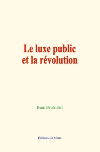 Le luxe public et la révolution
