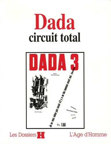 Henri Béhar et Catherine Dufour - Dada circuit total.