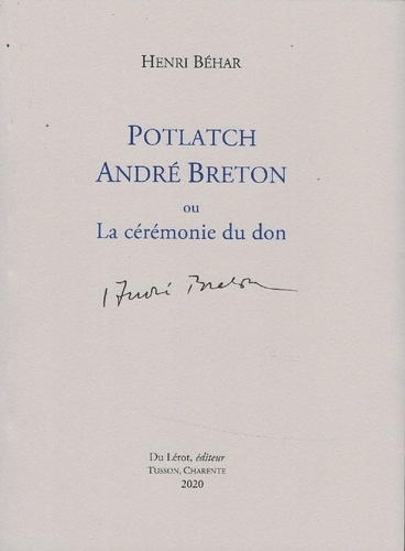 Potlatch André Breton ou la cérémonie du don