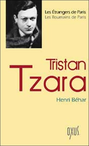 Henri Béhar - Tristan Tzara.