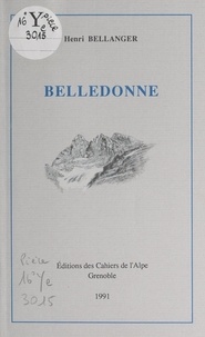 Henri Bellanger - Belledonne - La montagne faite femme.