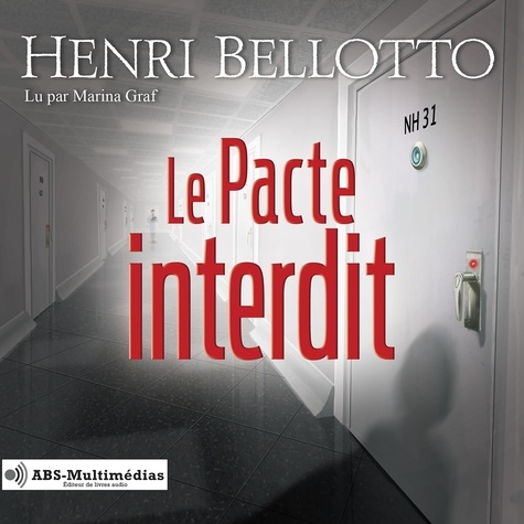 Henri Bellotto et Marina Graf - Le Pacte interdit.
