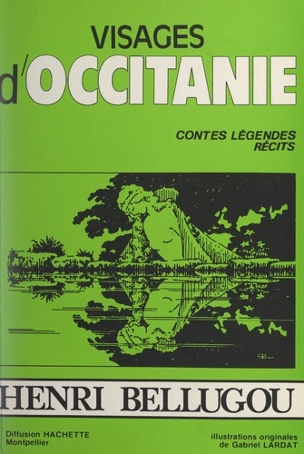 Visages d'Occitanie. Contes, légendes, récits