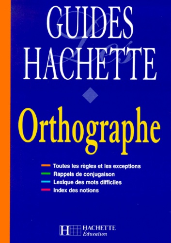Henri Bénac et Edouard Bled - Orthographe.