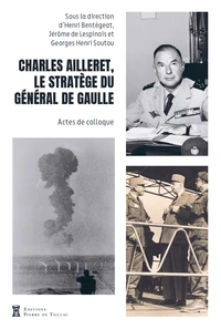 Charles Ailleret, le stratège du général de Gaulle