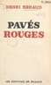 Henri Béraud - Pavés rouges.