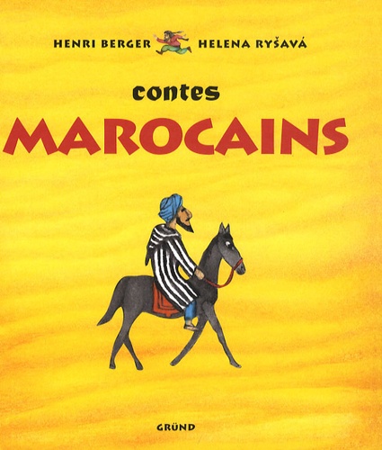 Henri Berger et Helena Rysava - Contes marocains.