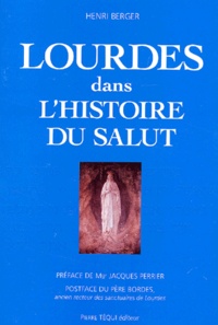 Henri Berger - Lourdes Dans L'Histoire Du Salut.