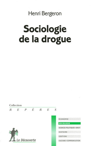 Henri Bergeron - Sociologie de la drogue.
