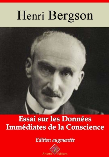 Essai sur les données immédiates de la conscience – suivi d'annexes. Nouvelle édition 2019