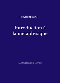 Henri Bergson - Introduction à la métaphysique.